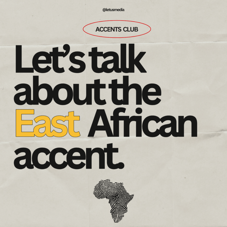 Let’s talk about the East African accent